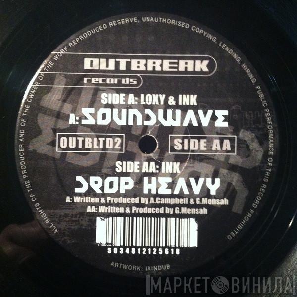 Loxy & Ink, DJ Ink - Soundwave / Drop Heavy