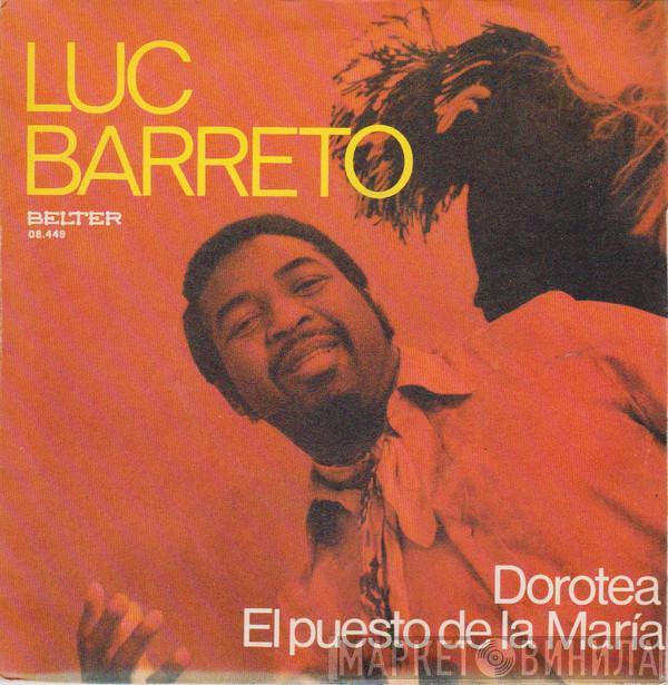 Luc Barreto - Dorotea / El Puesto De La Maria