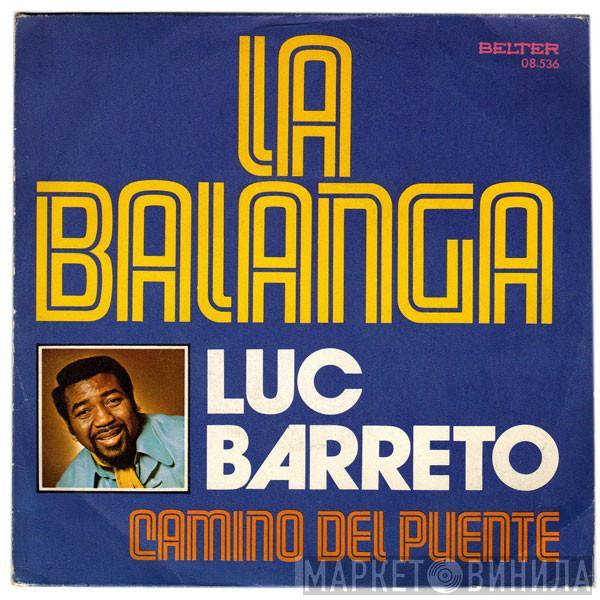 Luc Barreto - La Balanga / Camino Del Puente