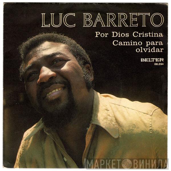 Luc Barreto - Por Dios Cristina / Camino Para Olvidar