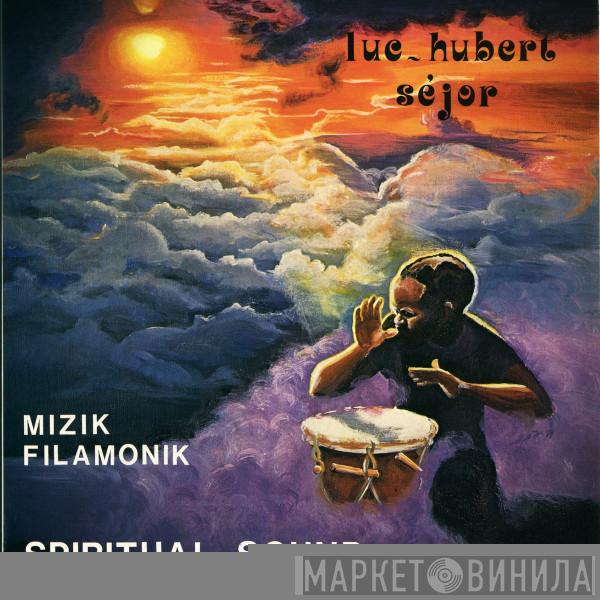 Luc-Hubert Séjor - Spiritual Sound (Mizik Filamonik)