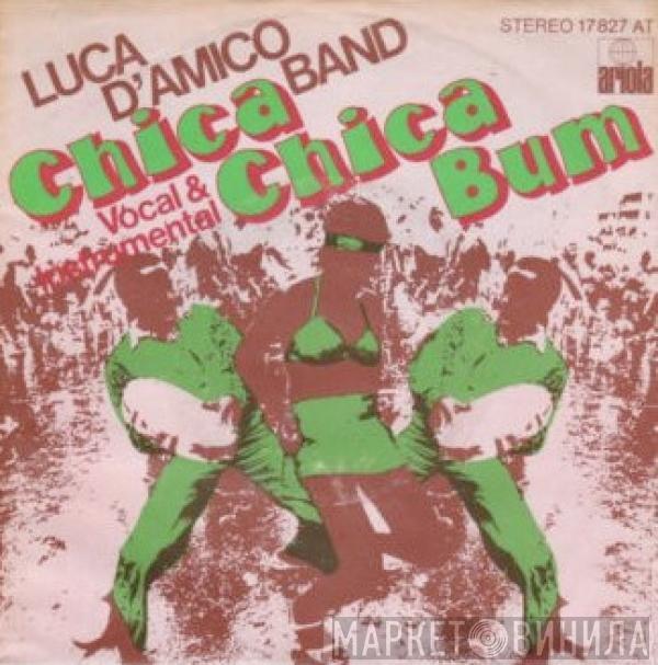 Luca D'amico Band - Chica Chica Bum