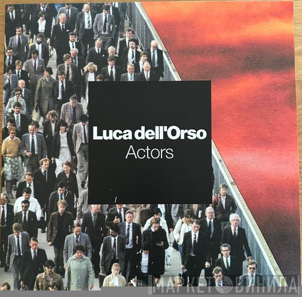Luca Dell'Orso - Actors