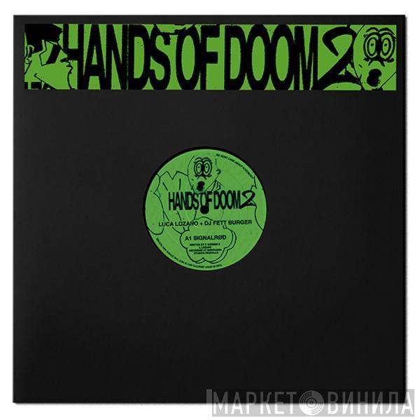 Luca Lozano, DJ Fett Burger - Hands Of Doom 2