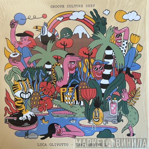 Luca Olivotto - That Groove LP