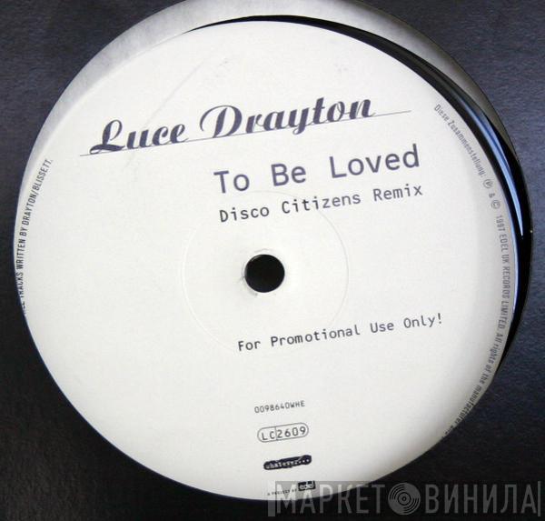 Luce Drayton - To Be Loved (Disco Citizens Remix)