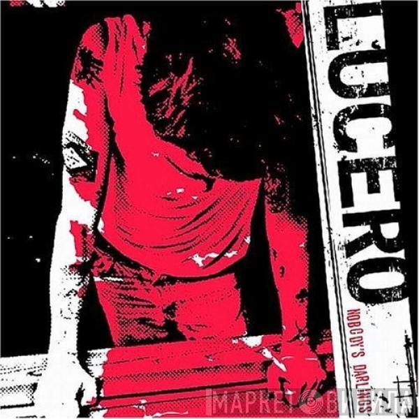 Lucero - Nobody's Darlings