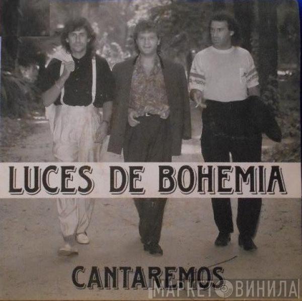 Luces De Bohemia - Cantaremos