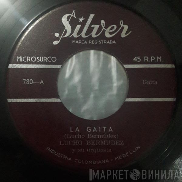  Lucho Bermudez Y Su Orquesta  - La Gaita / Irma