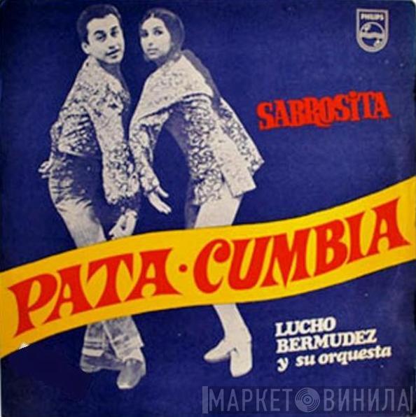  Lucho Bermudez Y Su Orquesta  - Pata Cumbia. Sabrosita