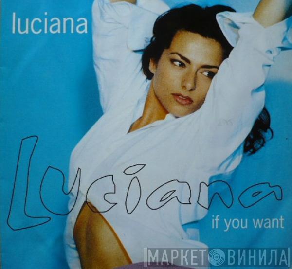 Luciana - If You Want