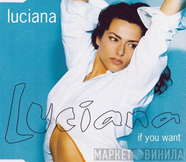  Luciana  - If You Want