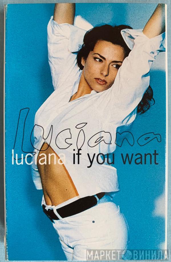 Luciana - If You Want