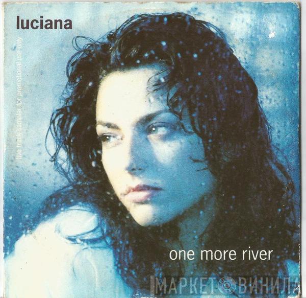 Luciana - One More River