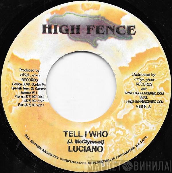 Luciano , Euton Grant - Tell I Who / It's Not Alright