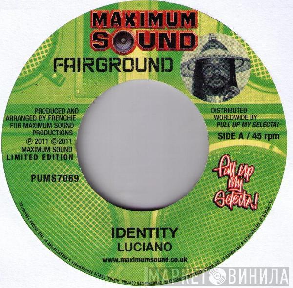Luciano , Fantan Mojah - Identity / Road Code