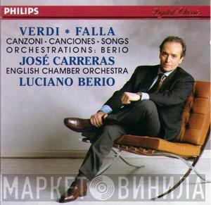 , Luciano Berio , Giuseppe Verdi , Manuel De Falla , José Carreras  English Chamber Orchestra  - Canzoni - Canciones - Songs