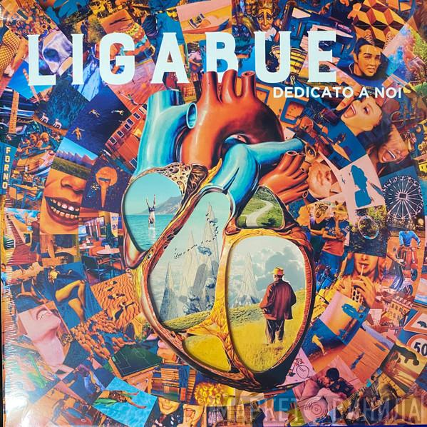 Luciano Ligabue - Dedicato A Noi