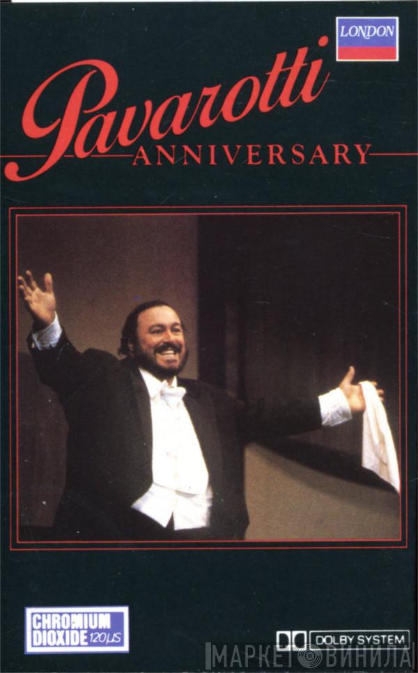 Luciano Pavarotti - Anniversary