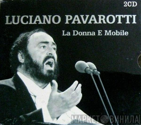 Luciano Pavarotti - La Donna E Mobile