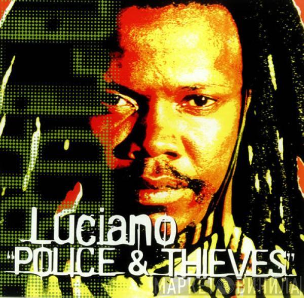 Luciano  - Police & Thieves