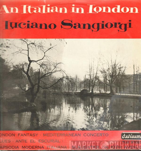 Luciano Sangiorgi - An Italian In London