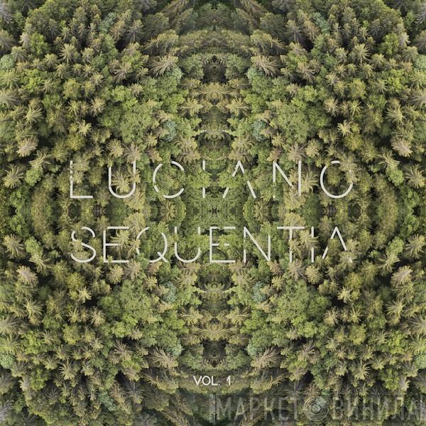 Luciano - Sequentia Vol. 1