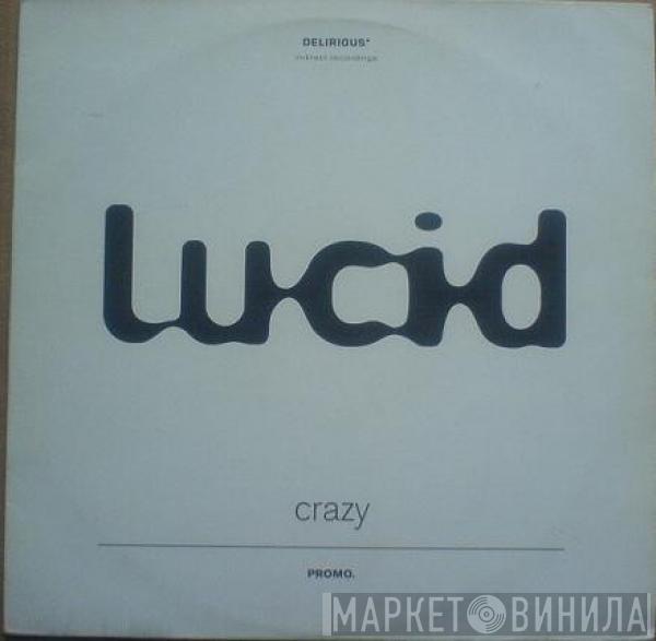 Lucid  - Crazy