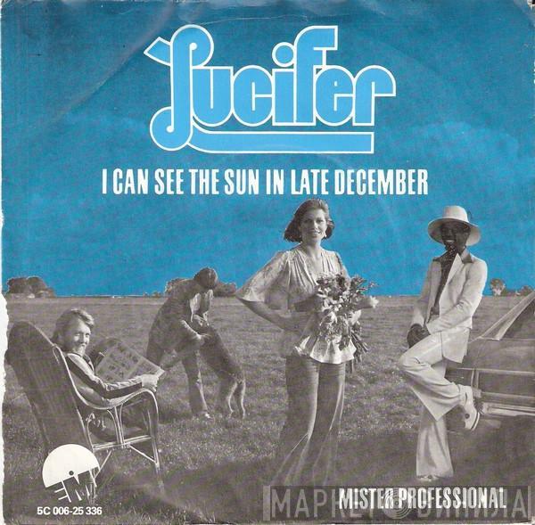 Lucifer  - I Can See The Sun In Late December