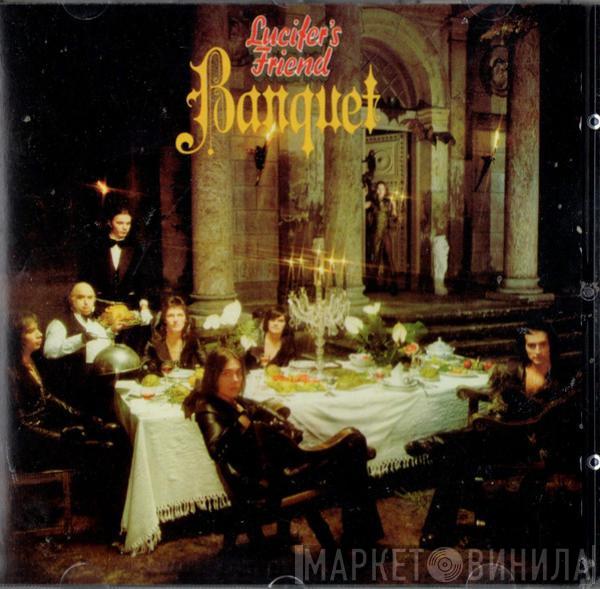  Lucifer's Friend  - Banquet