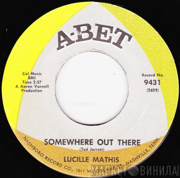 Lucille Mathis - Somewhere Out There / I Don’t Want To Go Through Life (Being A Fool)
