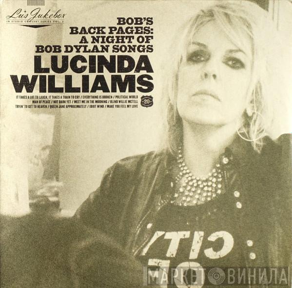 Lucinda Williams - Bob's Back Pages: A Night Of Bob Dylan Songs