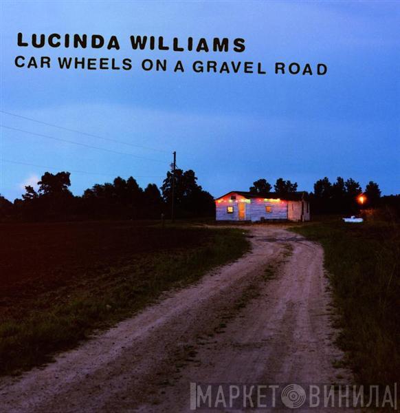  Lucinda Williams  - Car Wheels On A Gravel Road