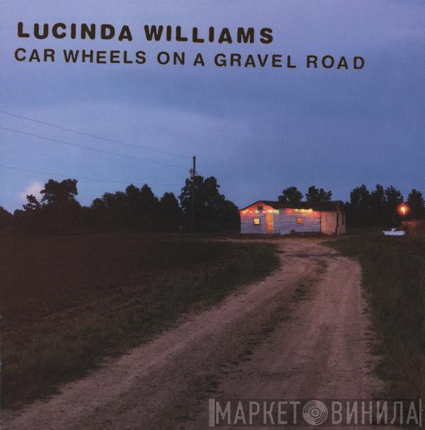  Lucinda Williams  - Car Wheels On A Gravel Road