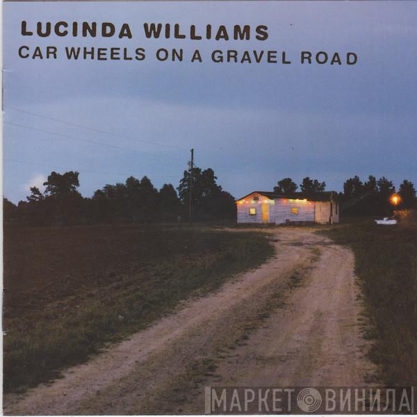  Lucinda Williams  - Car Wheels On A Gravel Road