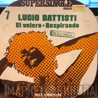  Lucio Battisti  - El Velero / Respirando