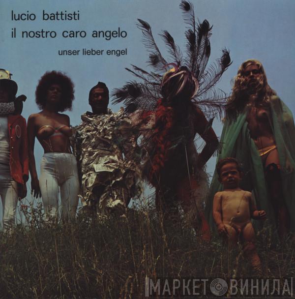  Lucio Battisti  - Il Nostro Caro Angelo / Unser Lieber Engel