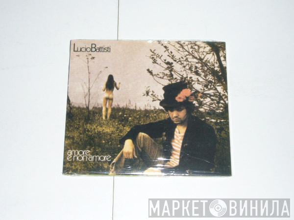  Lucio Battisti  - Amore E Non Amore