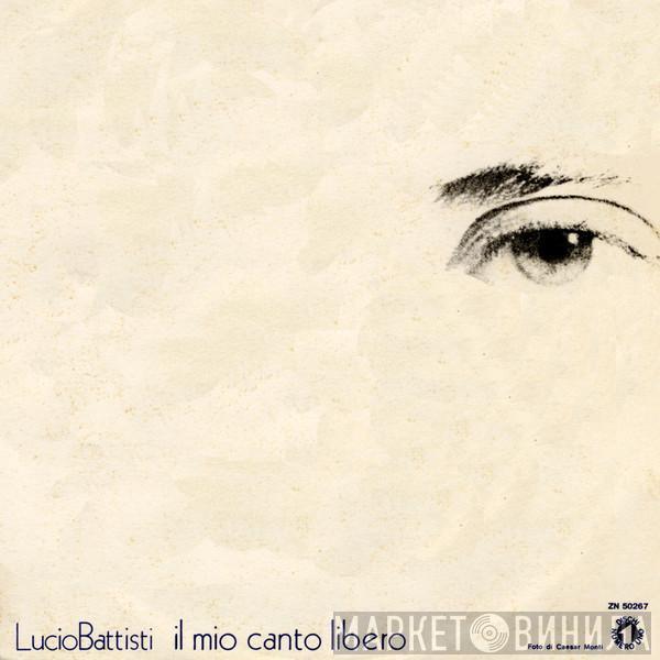 Lucio Battisti - Il Mio Canto Libero