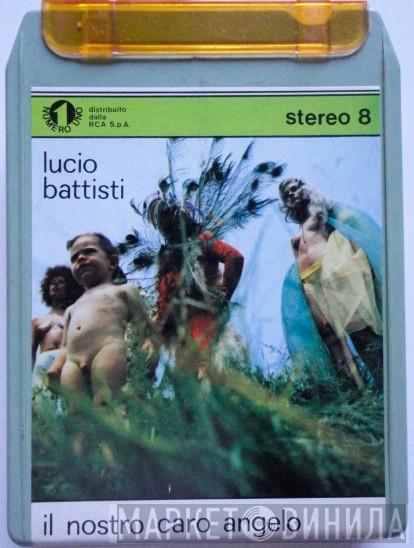  Lucio Battisti  - Il Nostro Caro Angelo