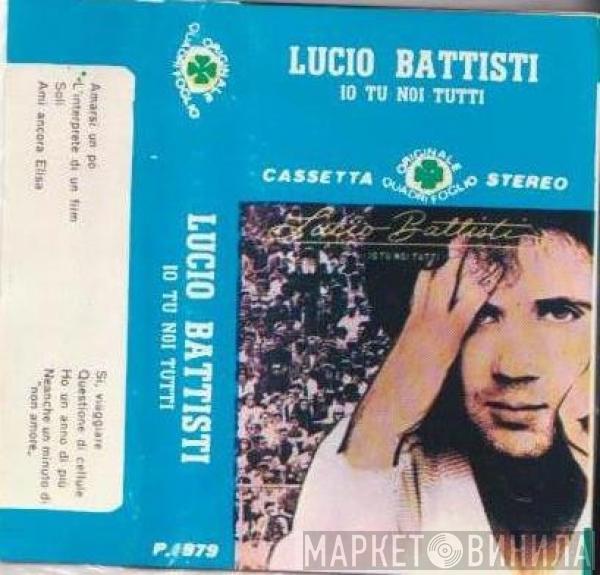  Lucio Battisti  - Io Tu Noi Tutti