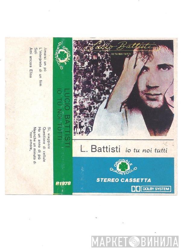  Lucio Battisti  - Io Tu Noi Tutti