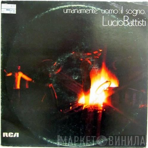  Lucio Battisti  - Umanamente Uomo: Il Sogno.