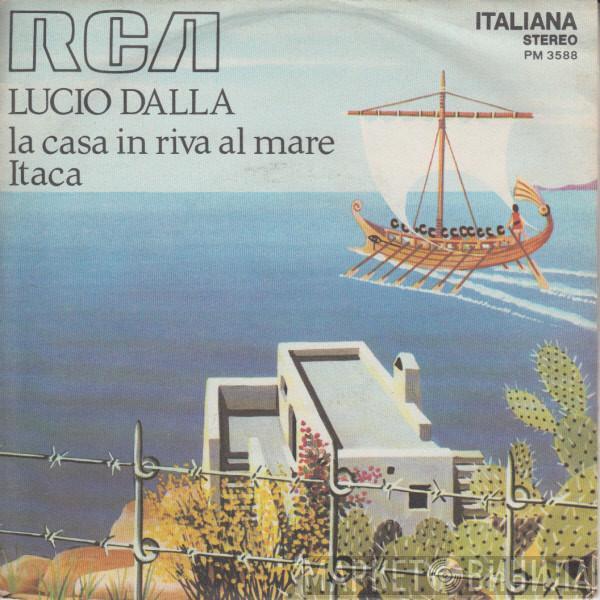 Lucio Dalla - La Casa In Riva Al Mare / Itaca