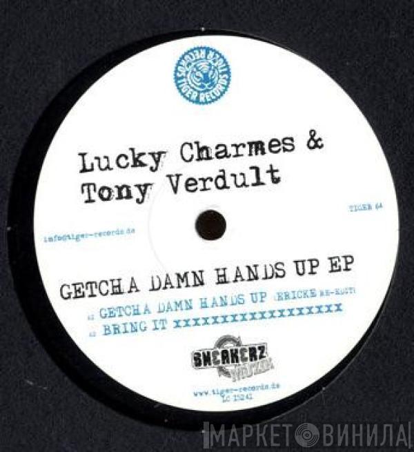 Lucky Charmes, Tony Verdult - Getcha Damn Hands Up EP