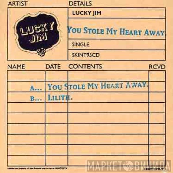 Lucky Jim - You Stole My Heart Away