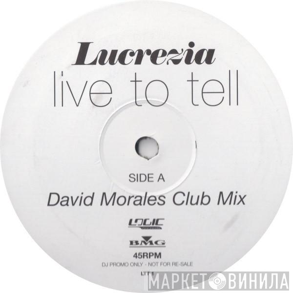 Lucrezia - Live To Tell