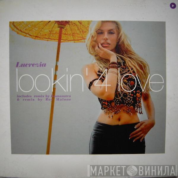 Lucrezia - Lookin' 4 Love