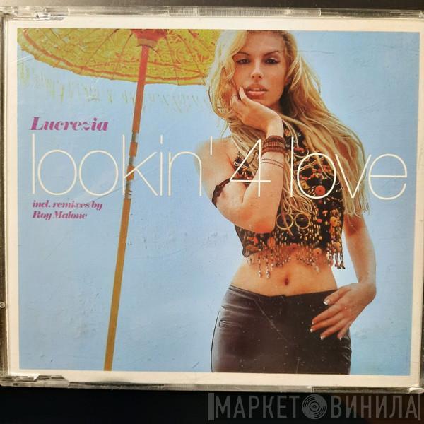  Lucrezia  - Lookin' 4 Love