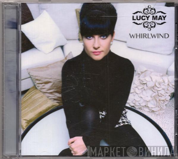 Lucy May  - Whirlwind